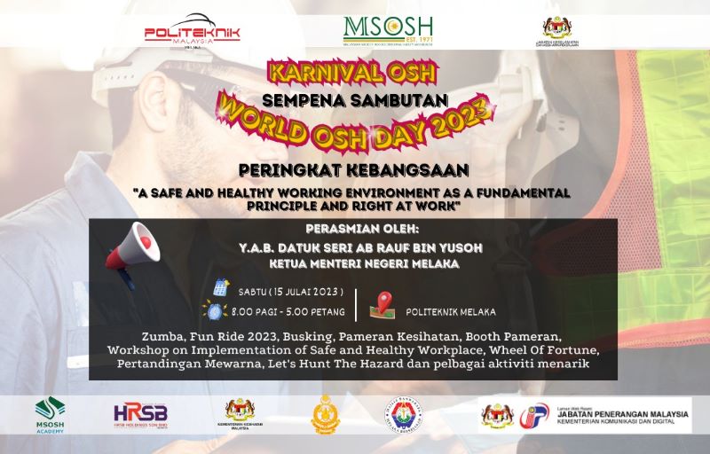 KARNIVAL WORLD OSH DAY: KESEDARAN KESELAMATAN DITEMPAT KERJA ANJURAN